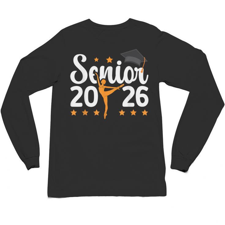 Senior Dancer 2026 Graduation Dance Senior 2026 Unisex Long Sleeve T-Shirt