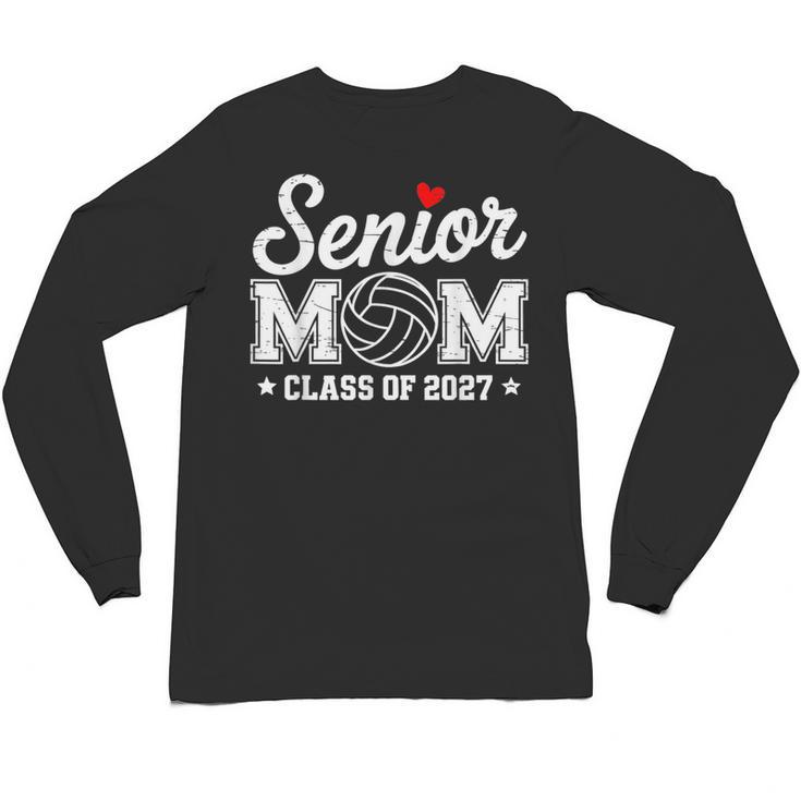 Senior Volleyball Mom Class Of 2027 Graduation Graduate Unisex Long Sleeve T-Shirt