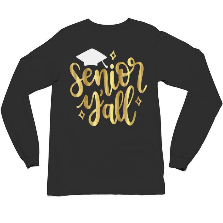Seniors Y'All 2019 Graduation Tshirt High School College Unisex Long Sleeve T-Shirt