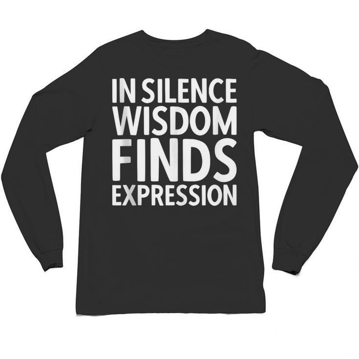 In Silence Wisdom Finds Expression Introvert Quote Unisex Long Sleeve T-Shirt