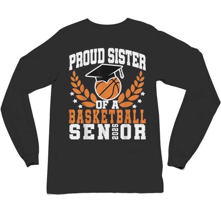 Sister Class Of 2025 Senior Basketball Graduation Family Unisex Long Sleeve T-Shirt