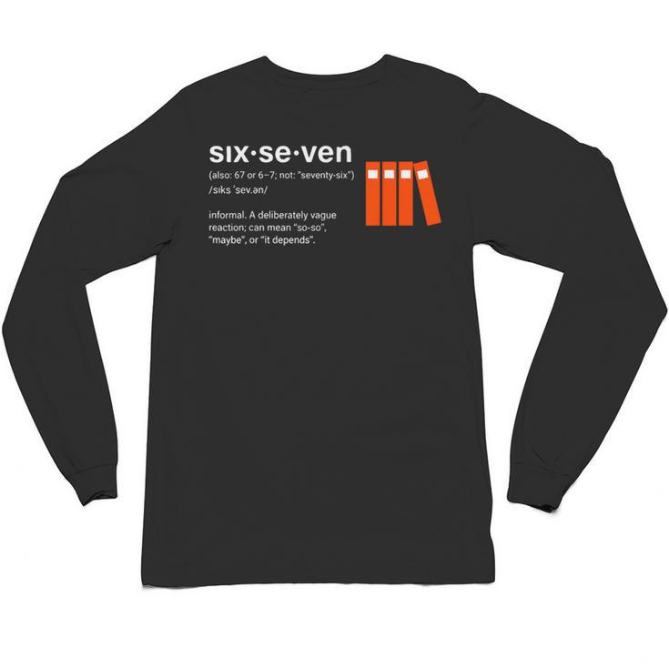 Six Seven Meme Reading Book Lover 6-7 67 Definition Unisex Long Sleeve T-Shirt