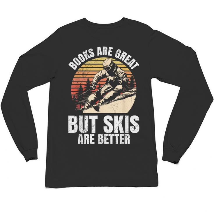 Skier BOOKS ARE GREAT BUT SKIS ARE BETTER Vintage Unisex Long Sleeve T-Shirt