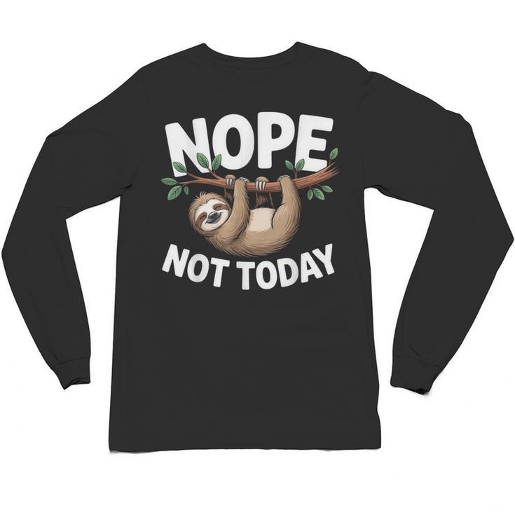 Sloth Shirts Cute Introvert Nope Not Today Sloth Unisex Long Sleeve T-Shirt