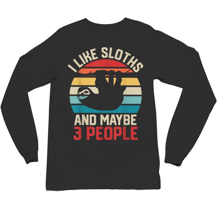 I Like Sloths And Maybe 3 People Sloth Lover Introvert Retro Unisex Long Sleeve T-Shirt