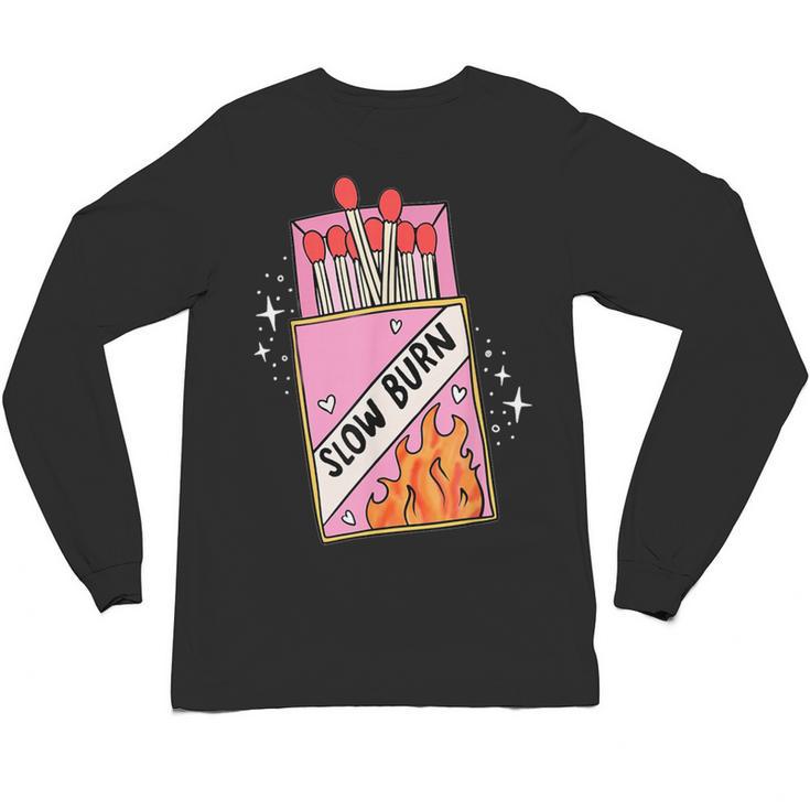 Slow Burn Book Trope Worth The Wait Love Takes Time Unisex Long Sleeve T-Shirt