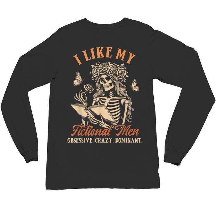 Smut Reader Spicy Book Dark Romance I Like My Fictional Men Unisex Long Sleeve T-Shirt