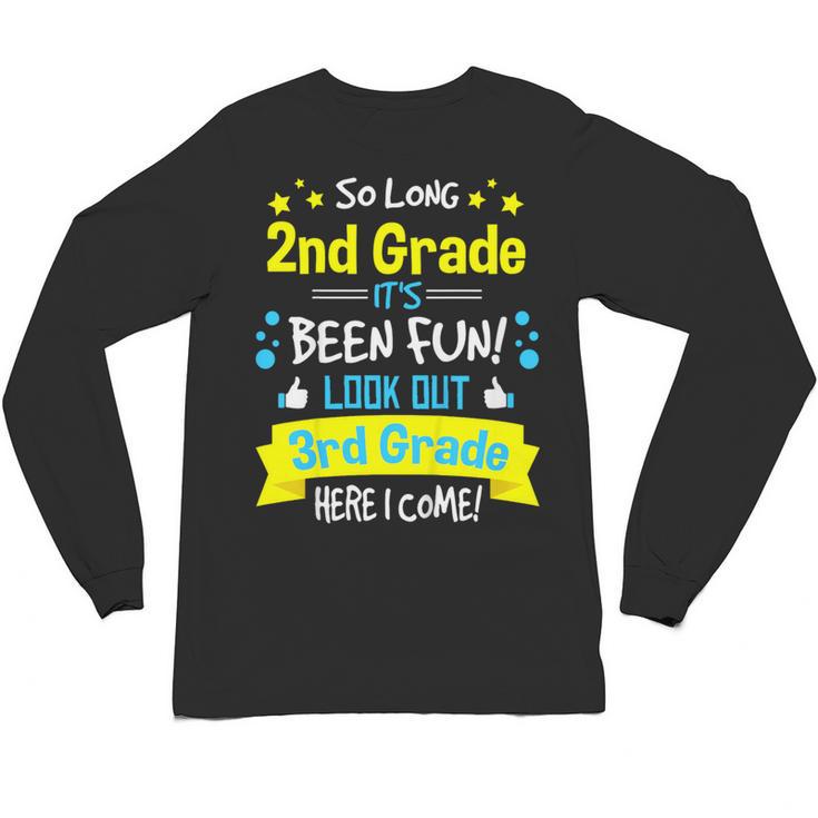 So Long 2nd Grade Here I Come 3rd Grader Graduation Unisex Long Sleeve T-Shirt