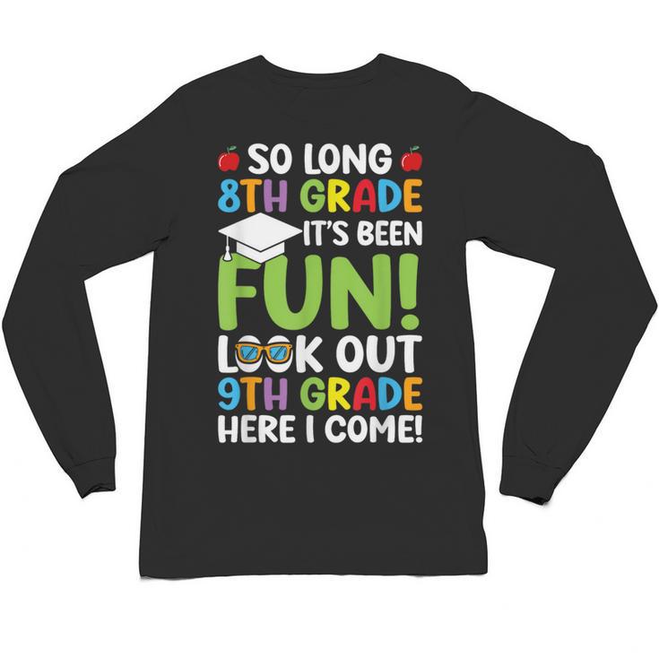 So Long 8th Grade 9th Grade Here I Come Graduation Unisex Long Sleeve T-Shirt