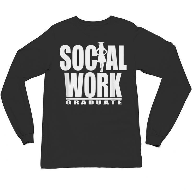 Social Work Graduate TShirt College Graduation Unisex Long Sleeve T-Shirt