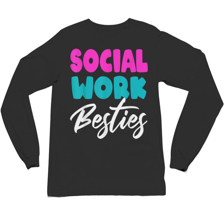 Social Worker Work Coworkers Best Friend Graduation MSW Unisex Long Sleeve T-Shirt