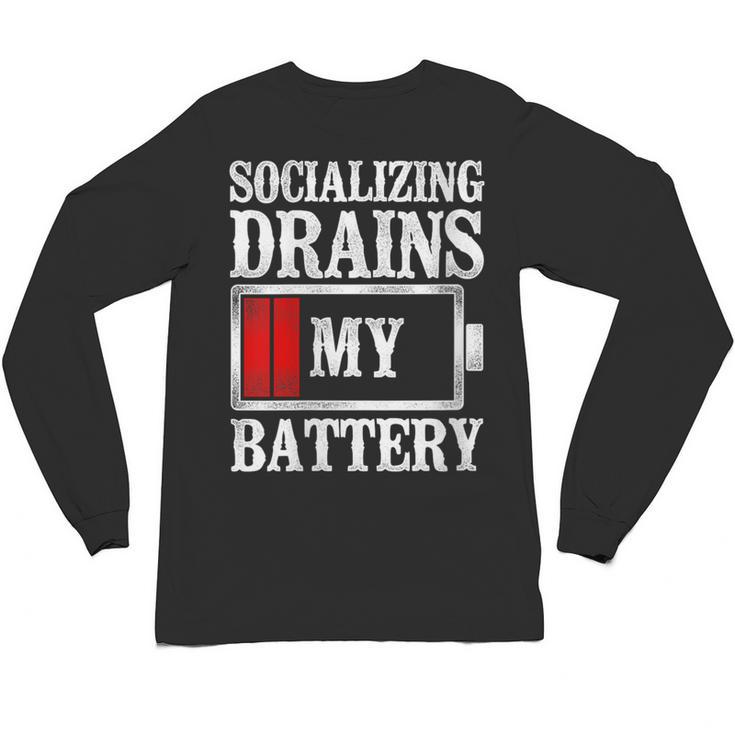 Socializing Drains My Battery Introvert Unisex Long Sleeve T-Shirt