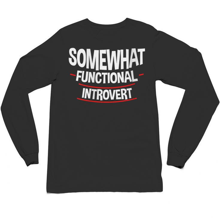 Somewhat Functional Introvert Unisex Long Sleeve T-Shirt