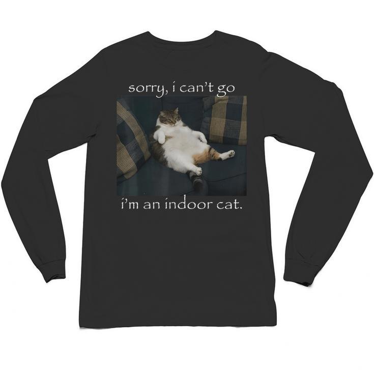 Sorry I Can’t Go I’m An Indoor Cat Introvert Meme Unisex Long Sleeve T-Shirt
