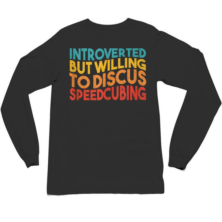 Speedcuber Introvert Cube Solver Speedsolving Speedcubing Unisex Long Sleeve T-Shirt