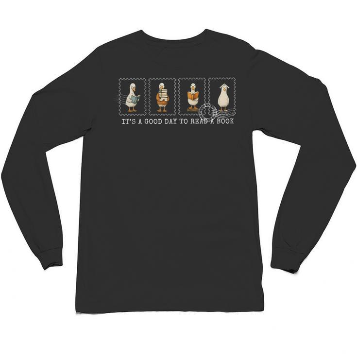 Stamp It's A Good Day To Read A Book Silly Goose Reading Unisex Long Sleeve T-Shirt