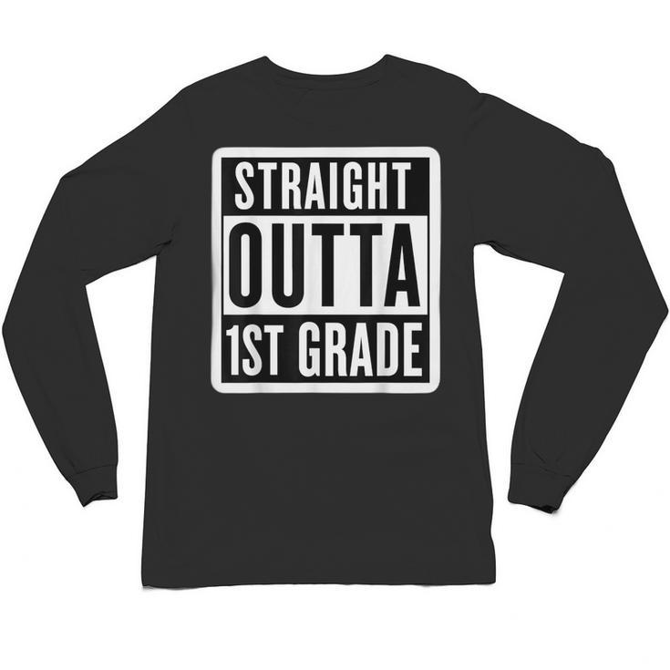 Straight Outta 1st Grade First Graduate Graduation Student Unisex Long Sleeve T-Shirt