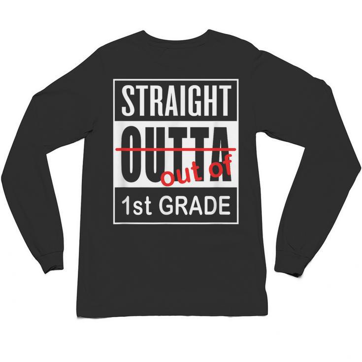 Straight Outta First Grade Graduation 1st Grade T Shirt Unisex Long Sleeve T-Shirt