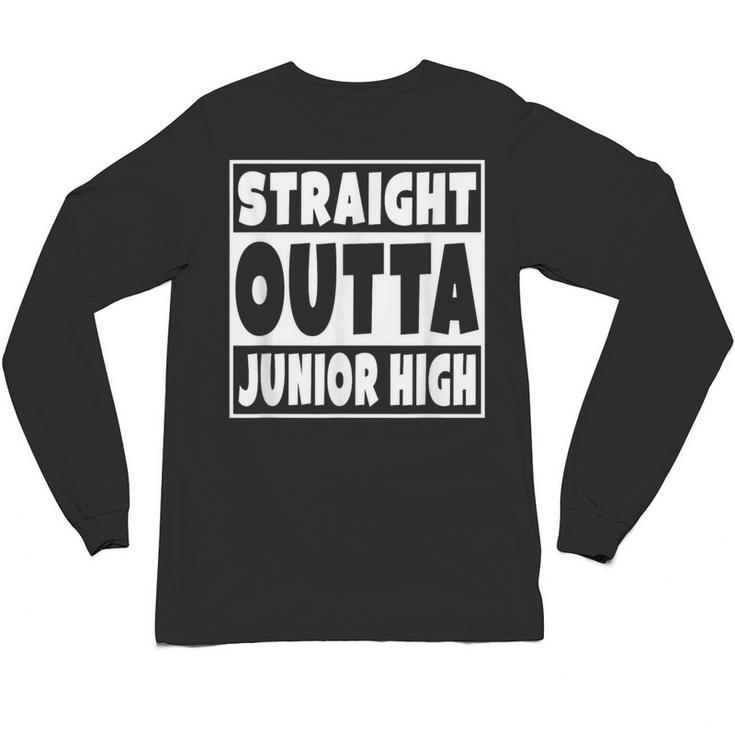 Straight Outta Junior High 8th Grade Graduation Unisex Long Sleeve T-Shirt