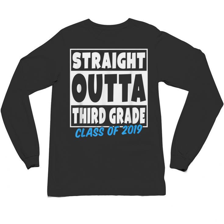 Straight Outta Third Grade Class Of 2019 Graduation Unisex Long Sleeve T-Shirt