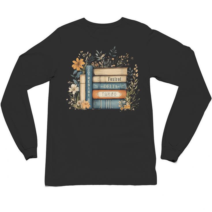 Subtle Book Anti Trump Women Book Loves Retro Unisex Long Sleeve T-Shirt