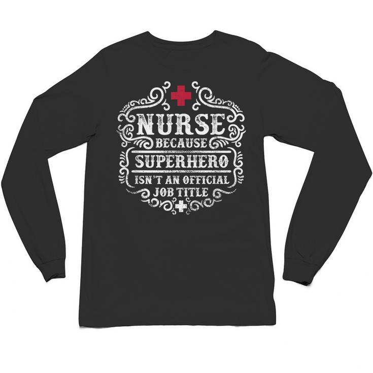 Superhero Nurse RN Graduation Thanks Shirt Unisex Long Sleeve T-Shirt