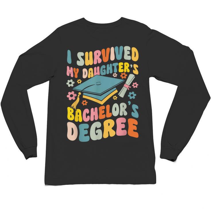 i Survived My Daughter's Bachelors Degree Groovy Graduation Unisex Long Sleeve T-Shirt