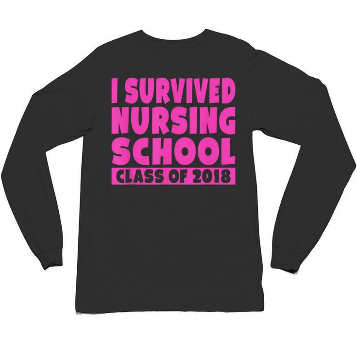 I Survived Nursing School Class Of 2018 Graduation Shirt Unisex Long Sleeve T-Shirt