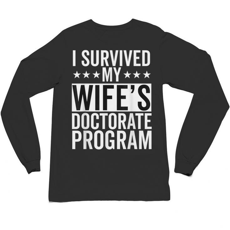 i Survived My Wife Doctorate Program PHD Wife Graduation Unisex Long Sleeve T-Shirt