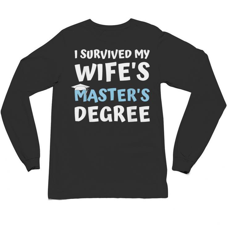 i Survived My Wifes Masters Degree MBA College Graduation Unisex Long Sleeve T-Shirt