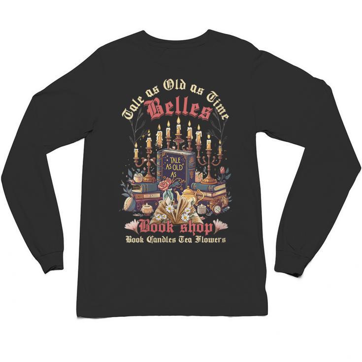 Tale As Old As Time Belles Book Shop Book Candles Tea Flower Unisex Long Sleeve T-Shirt
