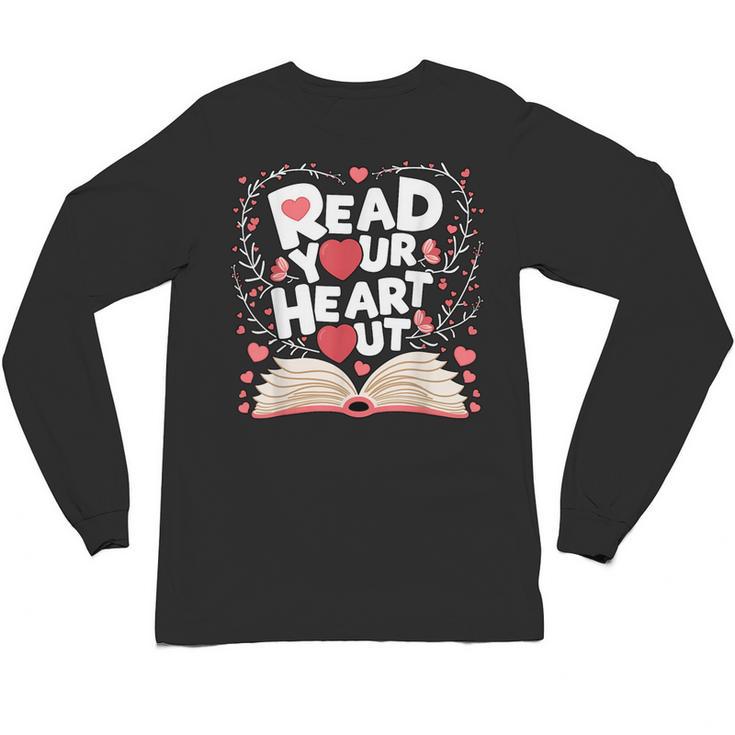 Teach Inspire Grow Everyday Read Your Heart Out Valentine Book-Themed Small Unisex Long Sleeve T-Shirt