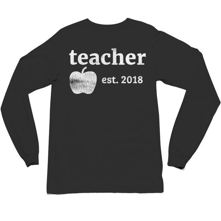 Teacher Est 2018 Vintage Graduation Unisex Long Sleeve T-Shirt
