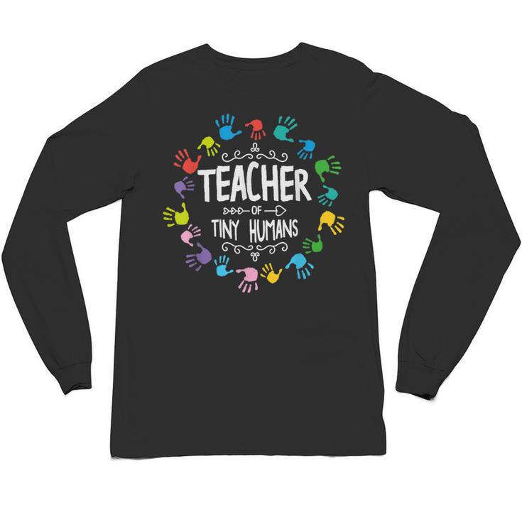 Teacher Of Tiny Humans Preschool Kindergarten Graduation Unisex Long Sleeve T-Shirt