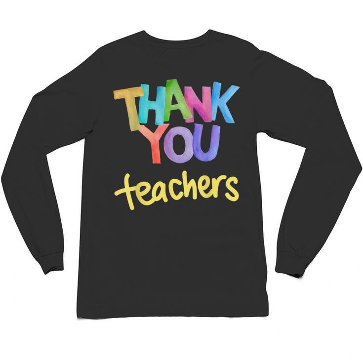Thank You Teacher Appreciation Graduation Men Women Girls Kids Unisex Long Sleeve T-Shirt