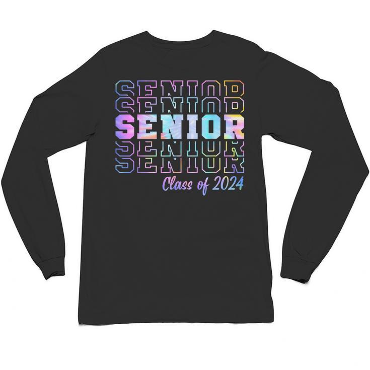 Tie Dye Senior 24 Class Of 2024 Seniors Graduation 24 Unisex Long Sleeve T-Shirt