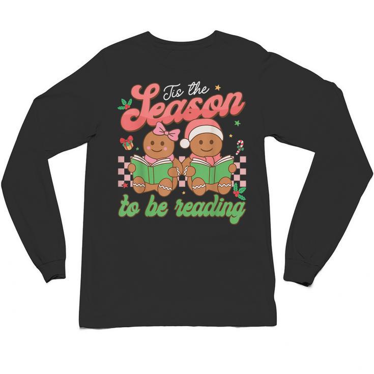 Tis The Season Book Reading Gingerbread Teacher Librarian Unisex Long Sleeve T-Shirt
