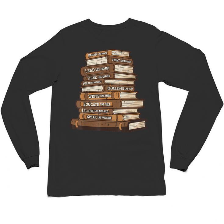 History Books Dream Like Martin African Women Men Kids Unisex Long Sleeve T-Shirt