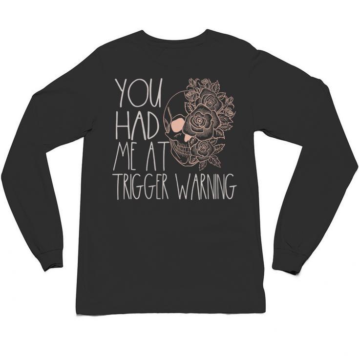 Trigger Warning Dark Romance Reader Smut Spicy Book Merch Unisex Long Sleeve T-Shirt