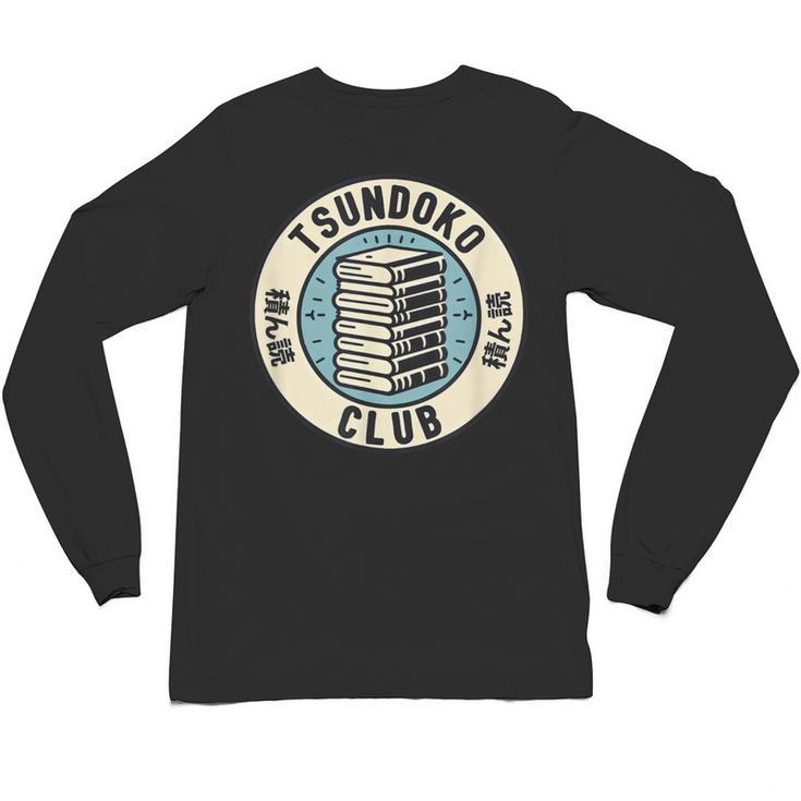Tsundoku Club Book Lovers Bibliophile Booktok Reading Unisex Long Sleeve T-Shirt