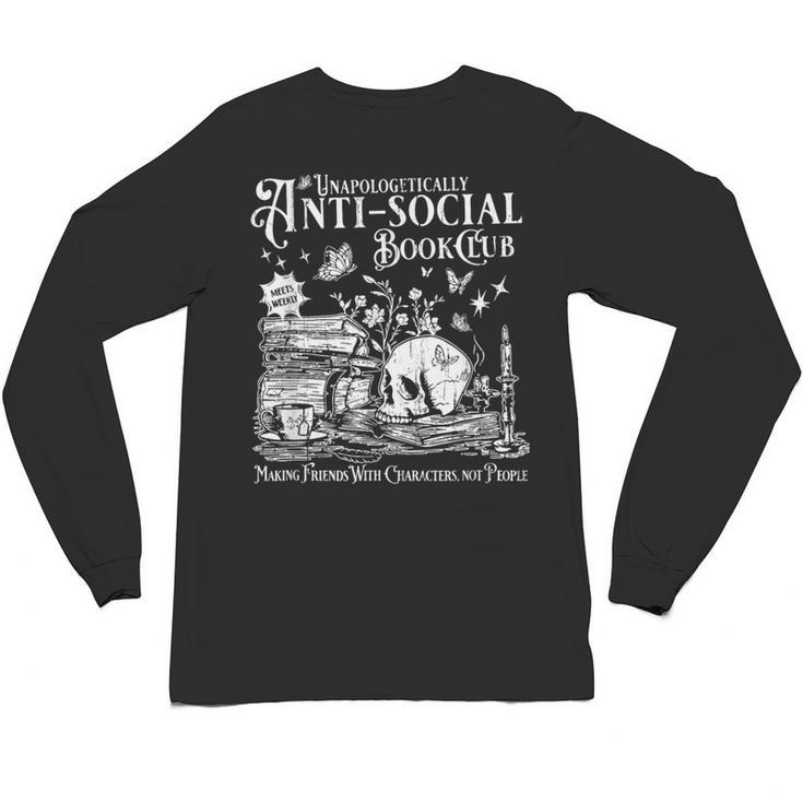 Unapologetically Anti Social Book Club Introvert Reader Unisex Long Sleeve T-Shirt