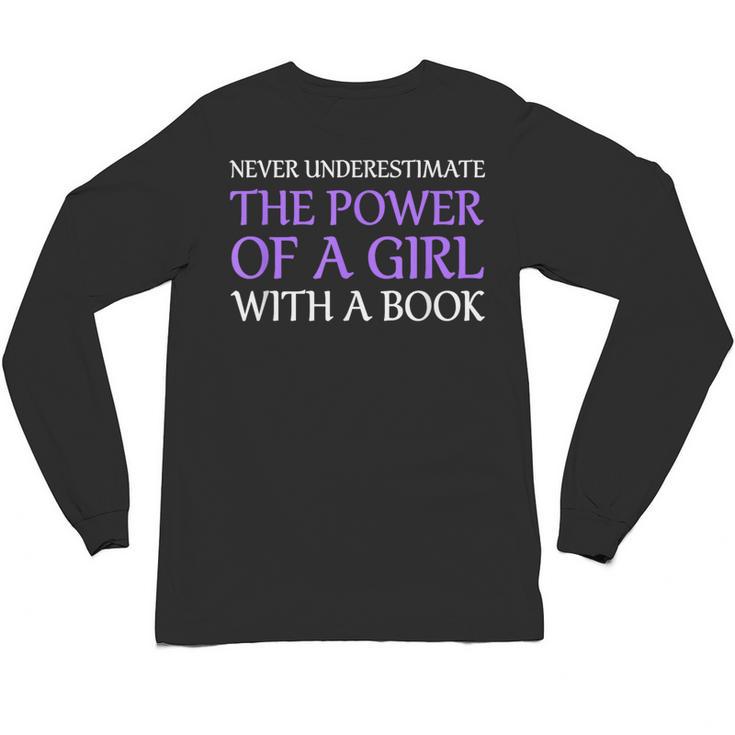 Never Underestimate Girl With A Book Women Inspiration Quote Unisex Long Sleeve T-Shirt