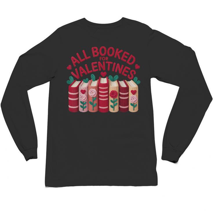 Valentines All Booked For Valentine Book Lover Teacher Unisex Long Sleeve T-Shirt