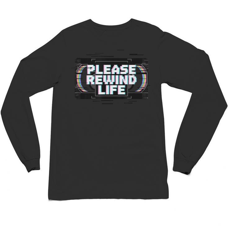 VHS Tape Rewind Glitch 90s Retro Nostalgia Please Rewind Unisex Long Sleeve T-Shirt