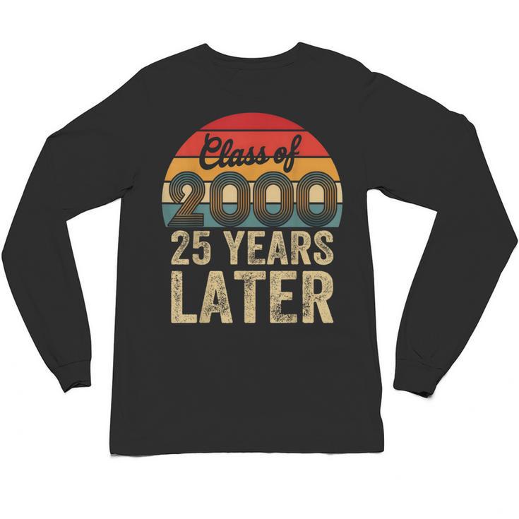 Vintage Class Of 2000 25 Years Later Reunion 25th Graduation Unisex Long Sleeve T-Shirt