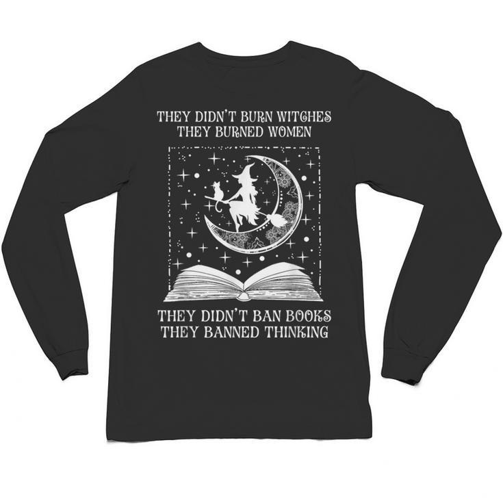 Vintage They Didn't Burn Witches They Burned Women Ban Books Unisex Long Sleeve T-Shirt