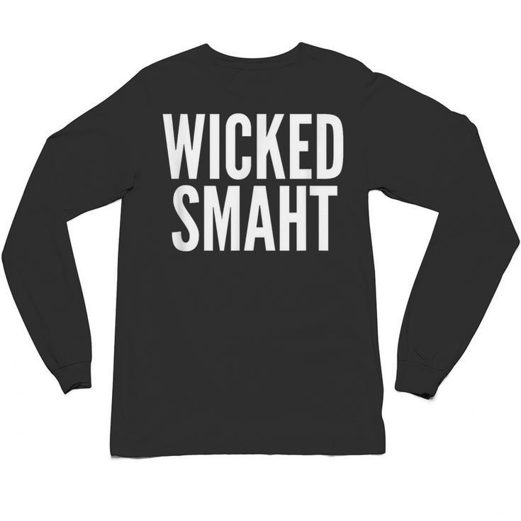 Wicked Smaht  Boston Accent Graduation Tee Unisex Long Sleeve T-Shirt