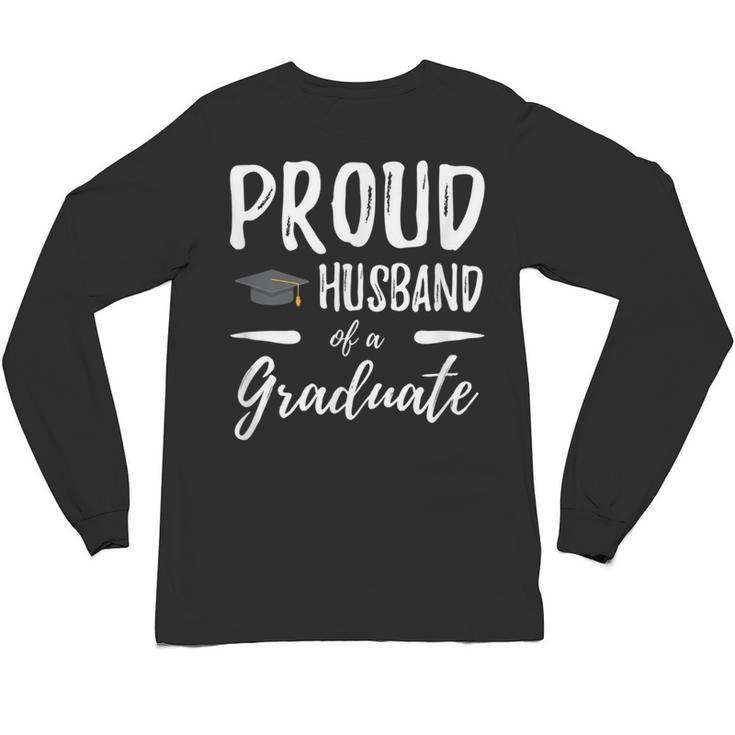 Wife's Graduation Shirt 2018 Proud Husband Of a Graduate Unisex Long Sleeve T-Shirt