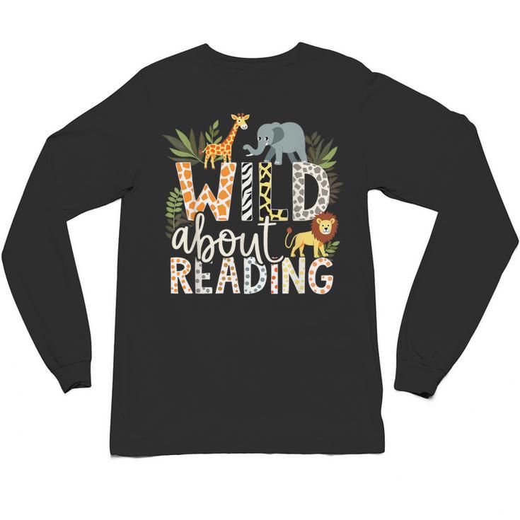 Wild About Reading Animals And Book Lovers Unisex Long Sleeve T-Shirt