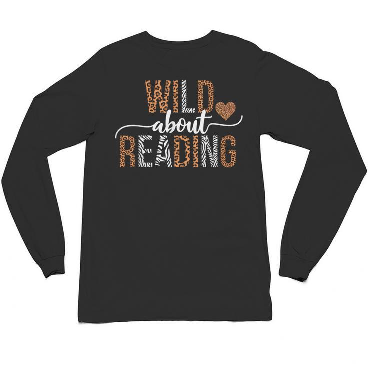 Wild About Reading Books Reader Lover Librarian Bookworm Unisex Long Sleeve T-Shirt